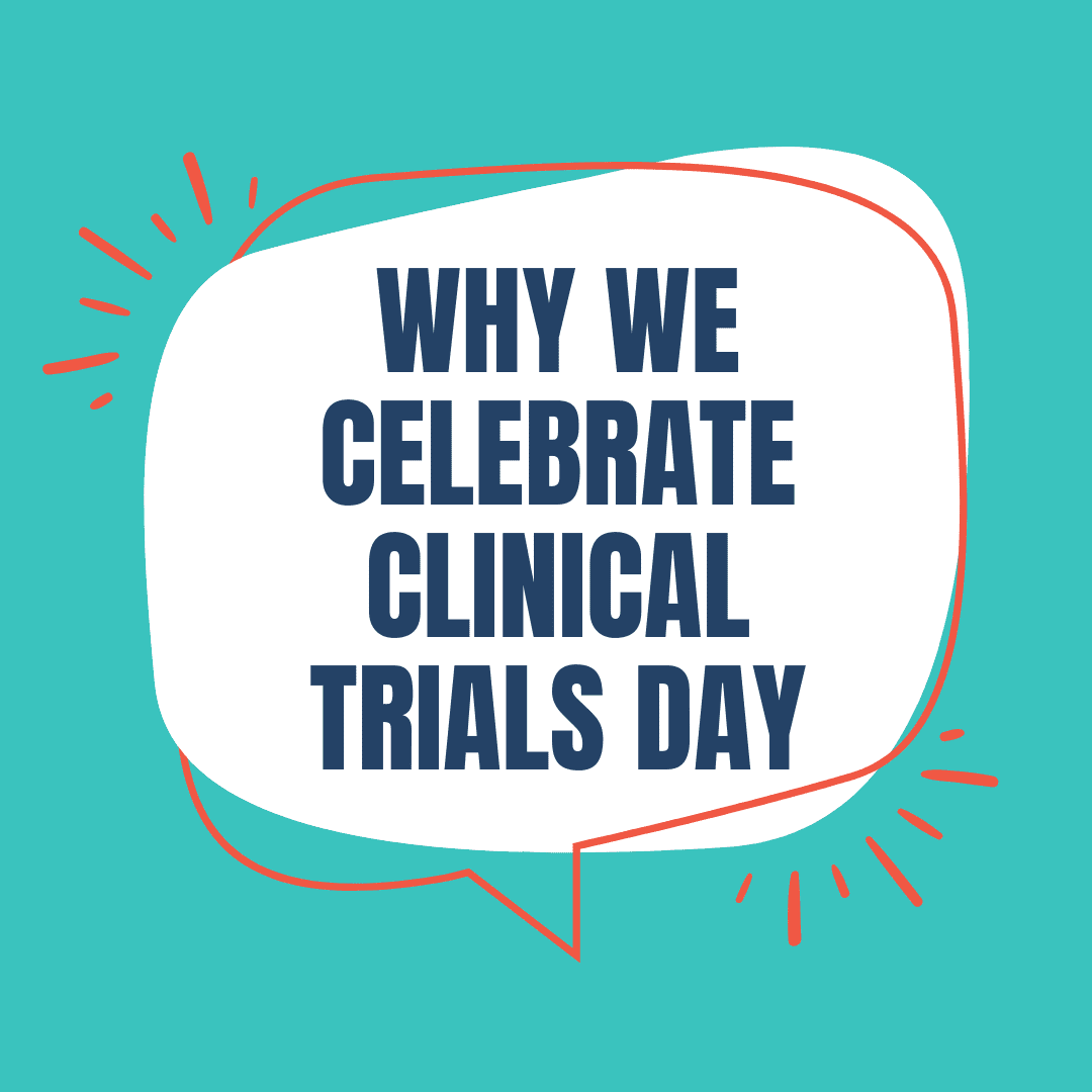 Clinical Trials Day Why We Celebrate Clinvest Research